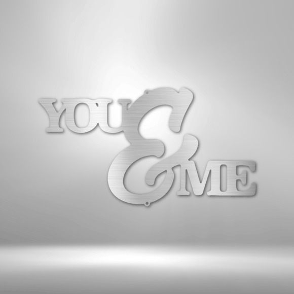 You and Me Script Steel Sign Laser Cut Powder Coated Home & Office Metal Wall De